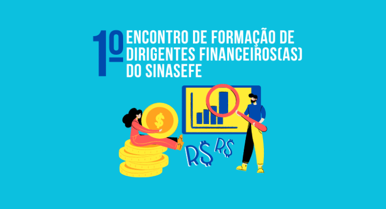 Sinasefe Santa Maria participará do 1º Encontro de Formação de Dirigentes Financeiros