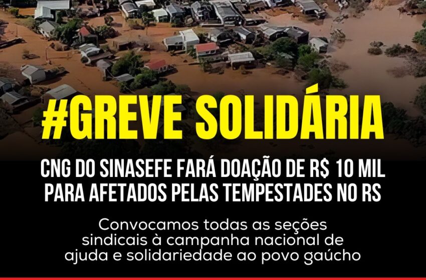  Sinasefe doa 10 mil reais para atingidos pela enchente
