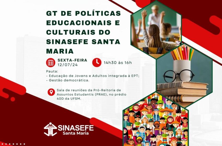  GT Políticas Educacionais e Culturais tem reunião dia 12/07